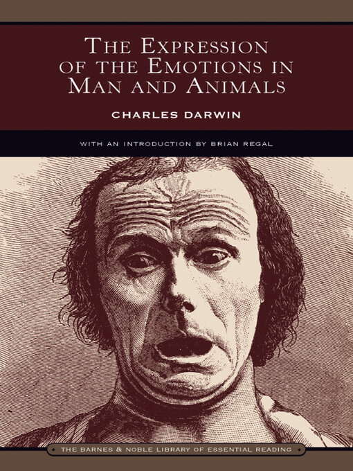Title details for The Expression of the Emotions in Man and Animals (Barnes & Noble Library of Essential Reading) by Charles Darwin - Available